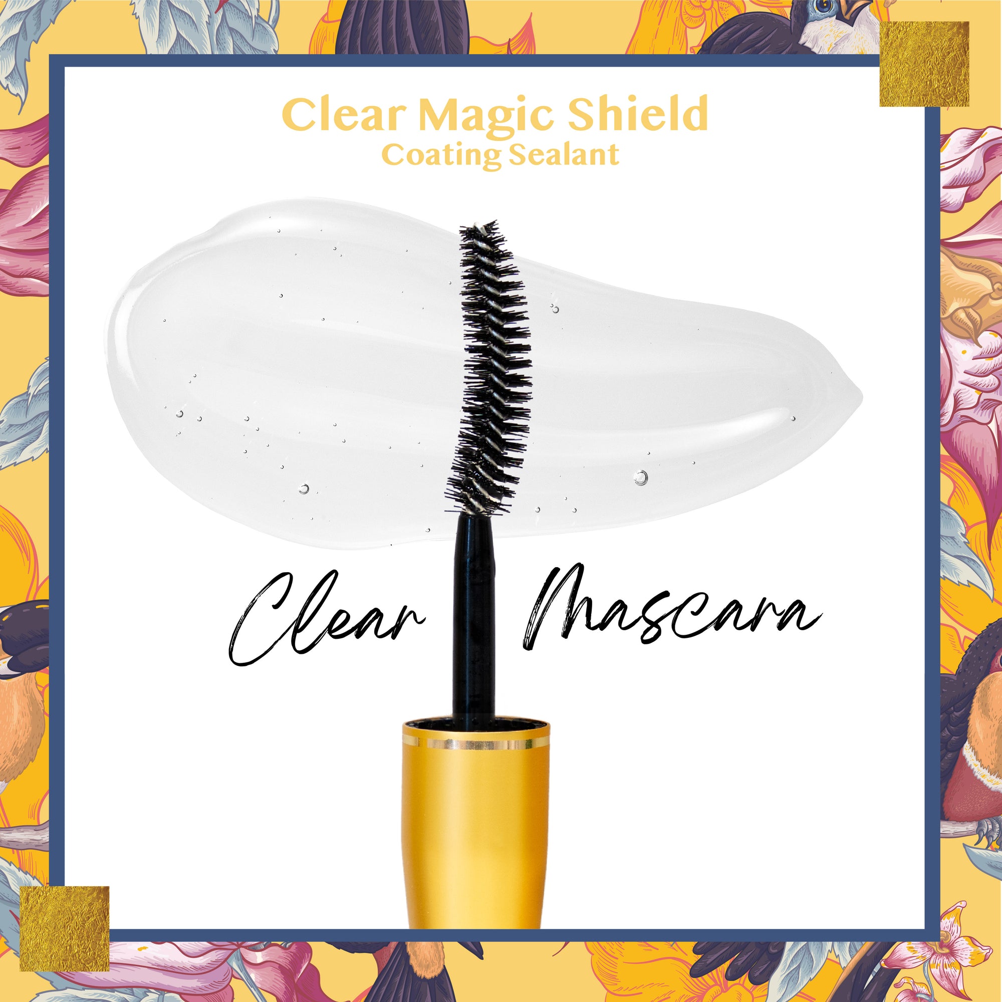 New Launches : Clear Magic Shield - Clear Coating Sealant ( Mascara Type )